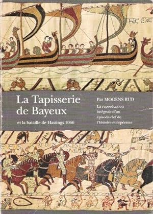 La Tapisserie De Bayeux et La Bataille De Hastings 1066