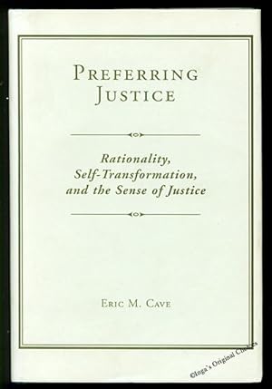 Preferring Justice: Rationality, Self-transformation, and The Sense Of Justice