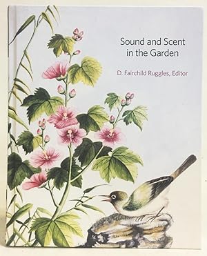Sound and Scent in the Garden