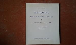Mémorial de la première famille de France - La Chapelle royale de Dreux. Les rois et les princes ...