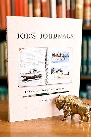 JOE'S JOURNALS The Art & Tales of a Sojourner / A decade of watercolor journaling