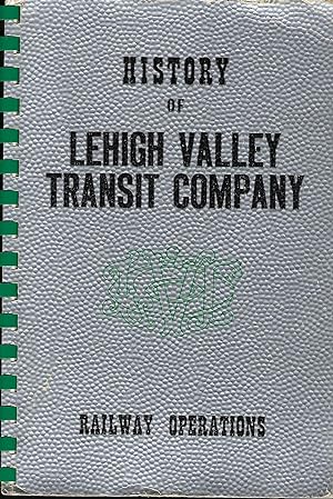 HISTORY OF LEHIGH VALLEY TRANSIT COMPANY RAILWAY OPERATIONS