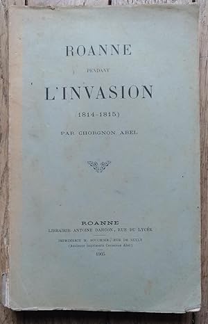 ROANNE pendant l'INVASION 1814-1815
