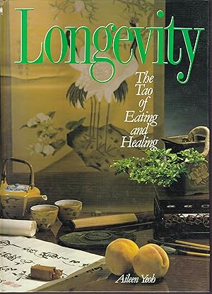 Longevity. The Tao of Eating and Healing
