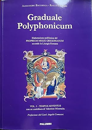 Graduale polyphonicum. Elaborazione polifonica del proprium missae gregorianum secondo la liturgi...