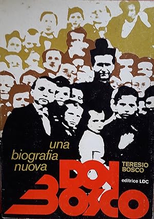 Una biografia nuova Don Bosco