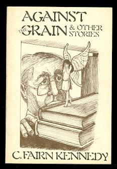 AGAINST THE GRAIN & OTHER STORIES.