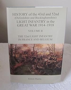 The History of the 43rd and 52nd Light Infantry in the Great War 1914-1918, the 52nd Light Infant...