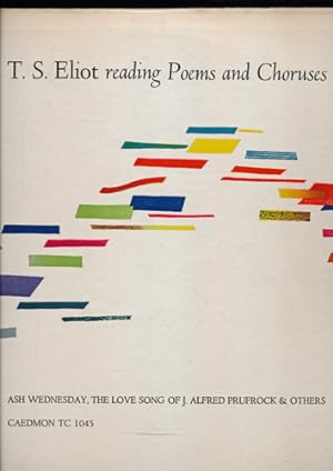 T.S. Eliot reading Poems and Choruses (Vinyl-LP TC-1045 B).
