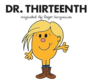Dr. Thirteenth (Doctor Who / Roger Hargreaves)