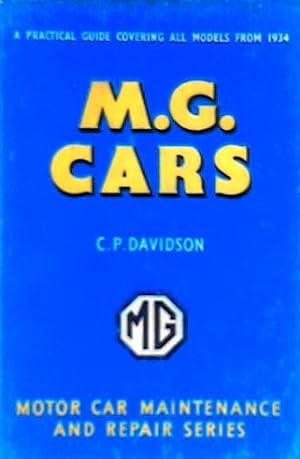 M.G. Cars : A Practical Guide Covering All Models from 1934