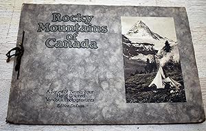 Rocky Mountains Of Canada: A Series Of Twenty-Four Hand Colored Vandyck Photogravures Edition De ...