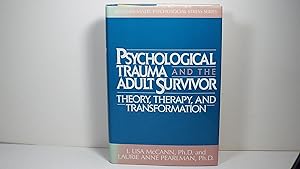 Psychological Trauma and the Adult Survivor: Theory, Therapy, and Transformation, (Brunner/Mazel ...