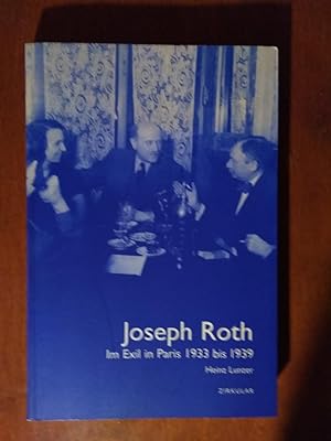 Joseph Roth im Exil in Paris 1933 bis 1939