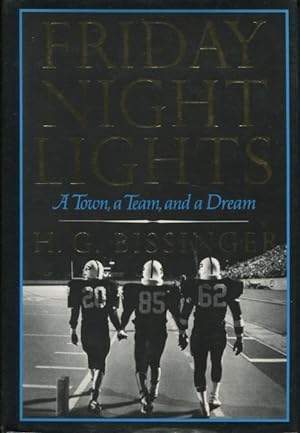 Friday Night Lights: A Town, A Team, And A Dream