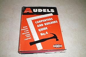 AUDELS CARPENTERS AND BUILDERS GUIDE NO.4 For Carpenters and All Wood Workers