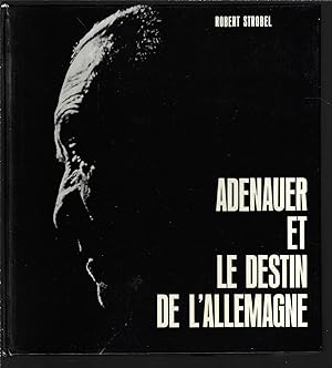 Adenauer et le destin de l'Allemagne