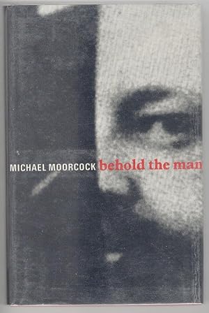 Behold the Man by Michael Moorcock (First Edition) Signed