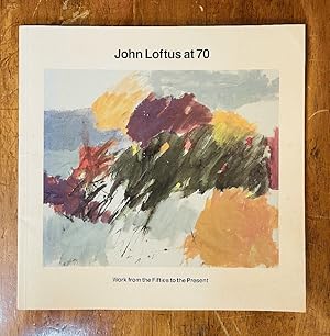 John Loftus at 70: Work from the fifties to the present