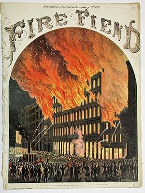 DESTRUCTION OF PIKE'S OPERA HOUSE, MARCH 22ND, 1866. FIRE FIEND