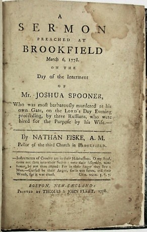 A SERMON PREACHED AT BROOKFIELD MARCH 6, 1778. ON THE DAY OF THE INTERMENT OF MR. JOSHUA SPOONER,...