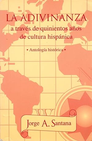 La Adivinanza: A Traves De Quinientos Anos De Cultura Hispanica