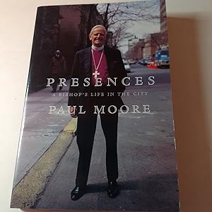 Presences -Signed and inscribed A Bishop's Life In The City