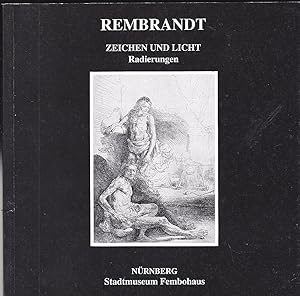 Rembrandt. Zeichnen und Licht. Radierungen