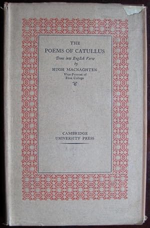 The Poems of Catullus. Done into English verse by Hugh Macnaghten