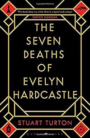 The Seven Deaths of Evelyn Hardcastle: Winner of the Costa First Novel Award 2018 (First UK editi...