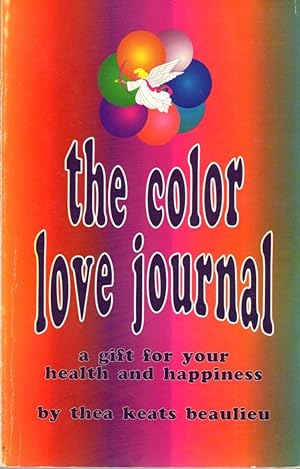 The Color Love Journal: A Gift for Your Health and Happiness