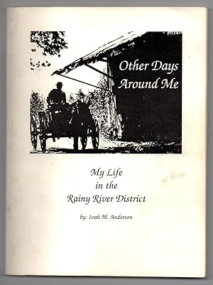 Other Days Around Me: My Life in the Rainy River District