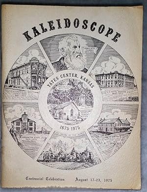 Kaleidoscope: Yates Center, Kansas, 1875 - 1975 Centennial Celebration, August 17-23, 1975