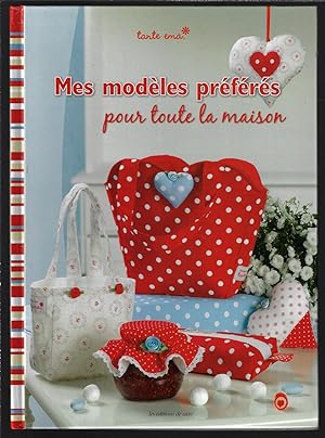 Mes modèles préférés pour toute la maison (French Edition)