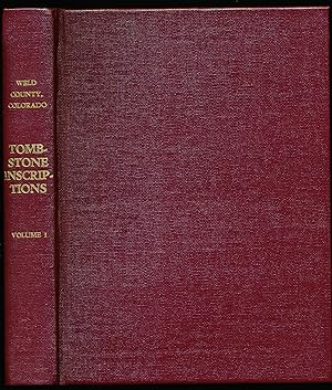 Weld County, Colorado, Tombstone Inscriptions, Volume I