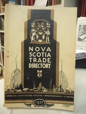 Nova Scotia Trade Directory. Including Directory of Products made by Nova Scotia Manufacturing In...