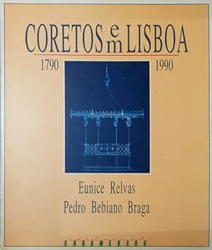 CORETOS EM LISBOA. 1790 - 1990.