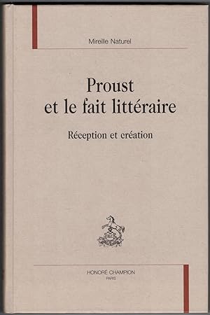 Proust et le fait littéraire. Réception et création.