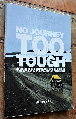 NO JOURNEY TOO TOUGH My Record-Breaking Attempt To Race in 10 Marathons In 65 Days Across 7 Conti...