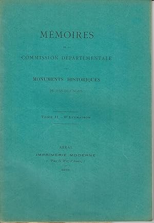 Mémoires de la Commission Départementale des Monuments Historiques du Pas-de-Calais. Tome II -6e ...