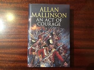 An Act Of Courage (Signed first edition, first impression)