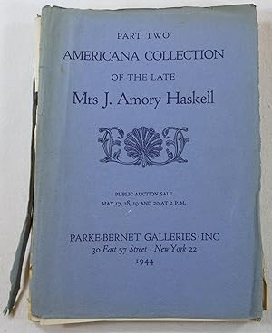The Americana Collection of the Late Mrs. J. Amory Haskell. Part Two - May 17, 18, 19, 20, 1944