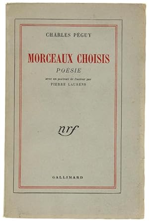 MORCEAUX CHOISIS. Poésie. Avec un portrait de l'auteur par Pierre Laurens (1956).: