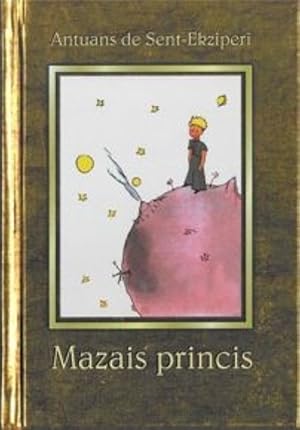 Mazais princis / Le Petit Prince in Latvian