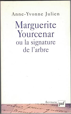 Marguerite Yourcenar ou la signature de l'arbre.
