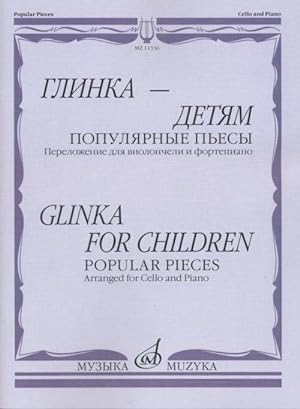 Glinka - for children. Popular pieces. Arr. fo cello & piano. Ed. by Chelkauskas Ju.