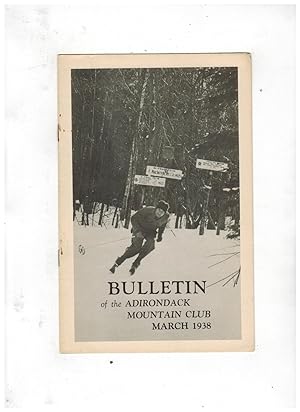 BULLETIN OF THE ADIRONDACK MOUNTAIN CLUB. March 1938
