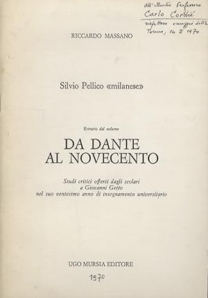 Silvio Pellico "milanese". Estratto dal volume Da Dante al Novecento, studi critici offerti dagli...