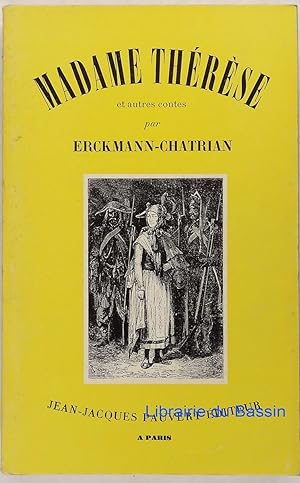 Contes et romans nationaux et populaires VI La guerre Madame Thérèse Le Capitaine Rochart et autr...