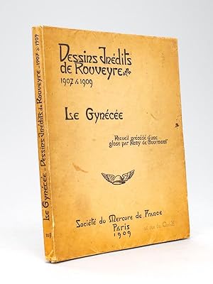 Le Gynécée. Dessins inédits de Rouveyre 1907 à 1909 [ Edition originale - Livre dédicacé par l'au...